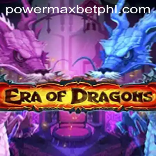 EraOfDragons: Mastering the Power Max Bet